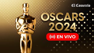 🔴 OSCARS 2024 EN VIVO SIGUE LA CEREMONIA Y A LOS GANADORES DE LA GALA  EL COMERCIO [upl. by Magocsi]