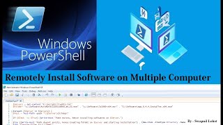 PowerShell Installing software remotely on Multiple Computers [upl. by Orson486]