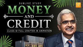 Money and Credit Class 10 Economics full chapter Animation  Class 10 Economics Chapter 3  CBSE [upl. by Porcia347]