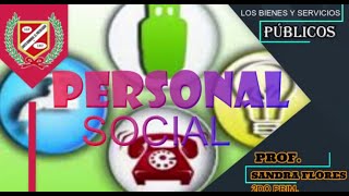 PERSONAL SOCIAL  LOS BIENES Y SERVICIOS PÚBLICOS  2DO PRIM [upl. by Iniffit]