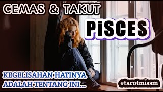 PISCES 🩷 KETAKUTAN DAN KECEMASAN DIA SAAT INI ADALAH TENTANGtimelessreading [upl. by Pontius527]