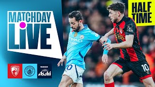 MATCHDAY LIVE CITY PUSHING FOR AN EQUALISER  Bournemouth v Man City  Premier League [upl. by Ravo]