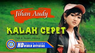 Jihan Audy  KALAH CEPET  Lagu Jawa [upl. by Cliff215]