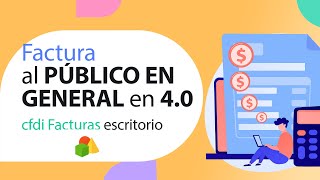 ¿Cómo generar un factura al público en general en CFDi facturas 40 escritorio [upl. by Cl634]