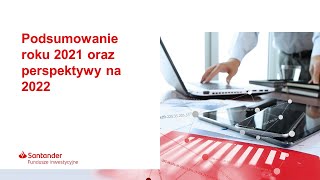 Podsumowanie roku 2021 oraz perspektywy na 2022 informacjareklamowa [upl. by Nylsej85]