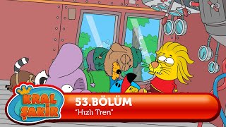 Kral Şakir 53 Bölüm  Hızlı Tren [upl. by Jaye]