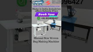 Manual Non Woven Bag Making Machine Subsidy Price Non Woven Bag Machine Laghu Udyog Subsidy Price [upl. by Colas627]