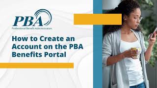 How to Create an Account on the PBA Benefit Portal [upl. by Kenny919]