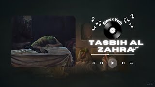 Tasbih Al Zahra ♪  Haj Mahdi Rasouli  Slowed  Reverb [upl. by Ahsrav]