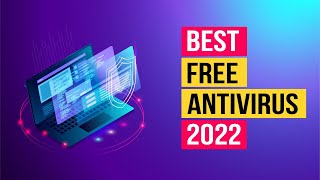 5 Best Free Antivirus Software for 2022  Top Picks for Windows 10 PCs New [upl. by Ahselat]