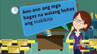 SCIENCE 3 Mga Bagay na May Buhay at Walang Buhay [upl. by Suoinuj]