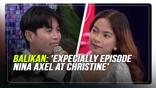 BALIKAN EXpecially episode nina Axel at Christine  ABSCBN News [upl. by Higgs]