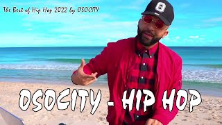 Hip Hop Mix 2022  The Best of Hip Hop 2022 by OSOCITY  DJ OSOCITY [upl. by Nicolle]