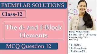 The d and f Block Elements  NCERT Exemplar  812  RAKHIMAM  MCQ [upl. by Adnara]