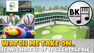 TPC SCOTTSDALE HOLE 16 Watch Me Take on this weeks special Golden Shot Hard Edition  Golf Clash [upl. by Minabe]