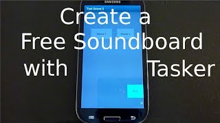 Make a Soundboard  Android  with Tasker [upl. by Garrity978]