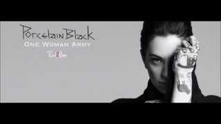 Porcelain Black  One Woman Army Studio  Live Extended Version [upl. by Sirraf]