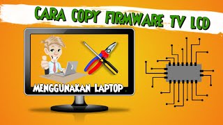 CARA COPY FIRMWARE TV LCDLED  TUTORIAL  GAMPANG BANGET [upl. by Harwell]