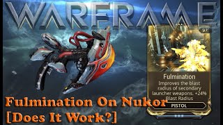 Warframe  Fulmination On Kuva Nukor Does It Work [upl. by Yngad]