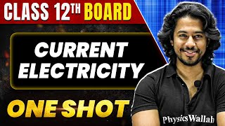 CURRENT ELECTRICITY in 1 Shot All Concepts amp PYQs Covered  Class 12th Boards  NCERT [upl. by Tterb390]