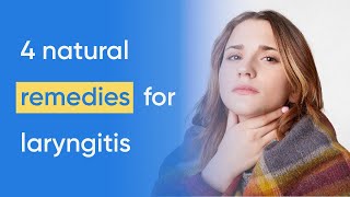 Laryngitis treatment plus 4 home remedies [upl. by Amrita114]