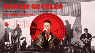 Mabel Matiz  Haram Geceler Harbiye Açıkhava Live 2023 [upl. by Llenwad]