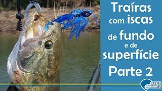 Pesca de traíras com iscas de superfície e de fundo na represa de Mauá  Parte 2 [upl. by Randal311]