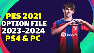 PES 2021 Option File v2 20232024 PS4 PS5 amp PC [upl. by Tihor]