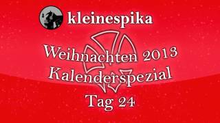 kleinespikas Adventskalender Tag 24 [upl. by Estey]