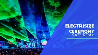 ELECTRISIZE FESTIVAL 2022  CEREMONY SATURDAY 4K [upl. by Thin]