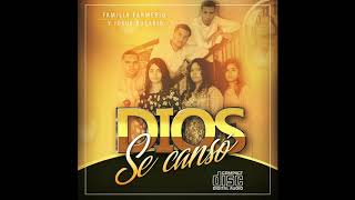 Dios Se Canso Jose Farmerio Josue Rosario y Yelitza Farmerio [upl. by Zinnes]