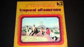 TROPICAL ALTAMIRANO CACIQUE MOCORONGO [upl. by Broderic]