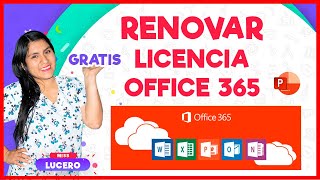 RENOVAR LICENCIA GRATUITA de Office 365  Miss Lucero [upl. by Etka]