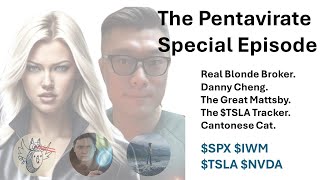 The Pentavirate Special Real Blonde Broker and Danny joining in with SPX IWM NVDA TSLA analyses [upl. by Enyaz]