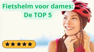 De TOP 5 Beste Fietshelmen Voor Dames [upl. by Airbas]