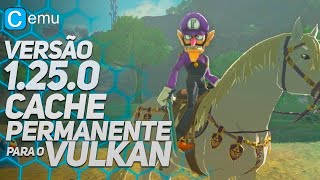 cemu 125  NOVO CACHE PERMANENTE PARA O VULKAN [upl. by Oderfla]