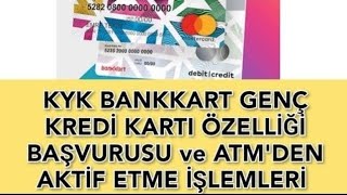 KYK BANKKART KREDİ KARTI ÖZELLİĞİ BAŞVURUSU ve ATMDEN AKTİF ETME NASIL YAPILIR [upl. by Denys]