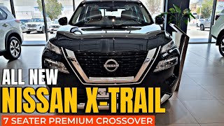 🔴All New Nissan XTrail Premium Crossover Seven Seater SUV  Virtual Tour [upl. by Rodmann]