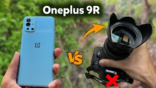 OnePlus 9R vs DSLR Camera  Oneplus 9R Camera Test [upl. by Eerok]