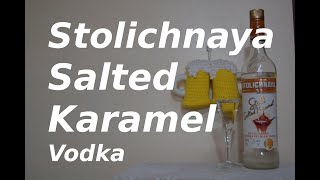 Stolichnaya Salted Karamel Vodka [upl. by Latouche236]