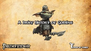 Pathfinder Lore  A brief history of Goblins [upl. by Anaderol]