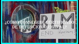 ¿Cómo conseguir certificado de defuncion original [upl. by Akived822]