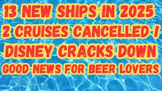 Cruise Cancellations from Royal Caribbean amp Norwegian List Of New Ships Coming In 2025 AND MORE [upl. by Yrffej]