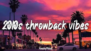 best songs of the decade 2010 2019 throwback vibes mix 2010s nostalgia playlist [upl. by Carola191]