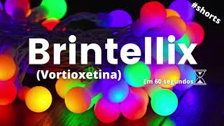 BRINTELLIX EM 60 SEGUNDOS SHORTS [upl. by Player]