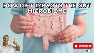 The Surprising Impact of Diet on Your Gut Microbiome [upl. by Cruickshank]