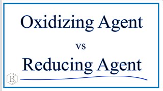 Oxidizing Agent vs Reducing Agent Oxidant vs Reductant [upl. by Akenahs]