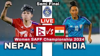 Nepal vs India Live amp Preview Semi Final Match】 Women SAFF Championship 2024 [upl. by Auqinehs]