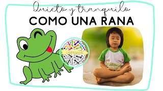 🐸TÉCNICA para CALMAR la ANSIEDAD en niños🐸 Quieto y tranquilo como una rana   visualthinking [upl. by Ahsram]