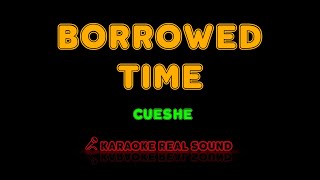 Cueshe  Borrowed Time Karaoke Real Sound [upl. by Aikas]